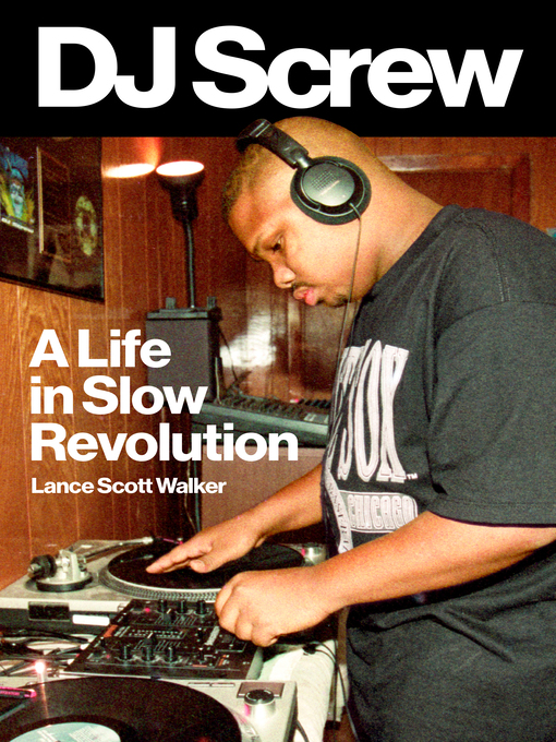 Title details for DJ Screw by Lance Scott Walker - Available